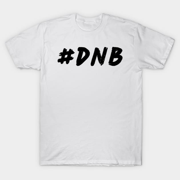 #DNB T-Shirt by Shuffle Dance